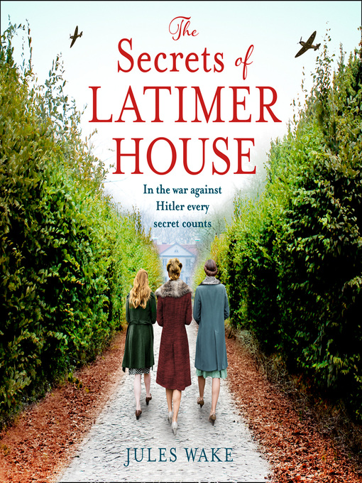 Title details for The Secrets of Latimer House by Jules Wake - Available